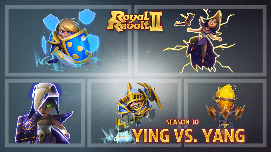 Season 30: Ying vs. Yang - Royal Revolt 2